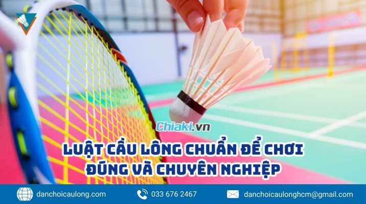 Luật Cầu Lông Mới Nhất Và 10 Hướng Dẫn Chi Tiết Từ A Đến Z